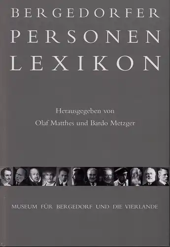 Matthes, Olaf / Bardo Metzger (Red.): Bergedorfer Personenlexikon. (Hrsg. vom Museum für Bergedorf und die Vierlande). 