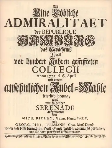 Richey, Michael.: Als eine löbliche Admiralitaet der Republique Hamburg das Gedächtniß Ihres vor hundert Jahren gestifteten Collegii Anno 1723 d. 6. April mit einem ansehnlichen.. 