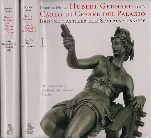 Diemer, Dorothea: Hubert Gerhard und Carlo di Cesare del Palagio. Bronzeplastiker der Spätrenaissance. 2 Bde. (= komplett). 