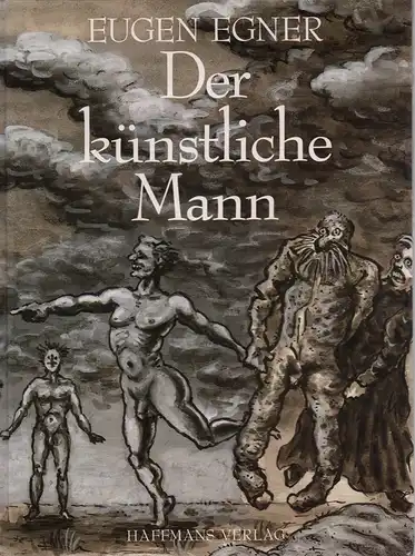 Der künstliche Mann. [Eine Bildergeschichte], Egner, Eugen