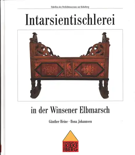 Heine, Günther / Johannsen, Ilona: Intarsientischlerei in der Winsener Elbmarsch. 