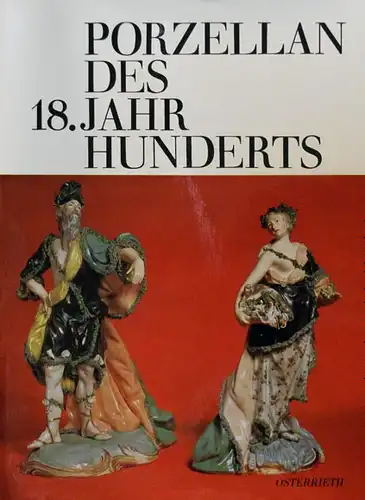Meister, Peter Wilhelm (Hrsg. u. Einl.): Porzellan des 18. Jahrhunderts. Sammlung Pauls, Riehen, Schweiz. Meissen - Höchst - Frankenthal - Ludwigsburg. 2 Bde. 