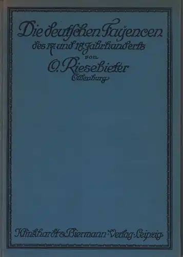 Riesebieter, Otto: Die deutschen Fayencen des 17. und 18. Jahrhunderts. 