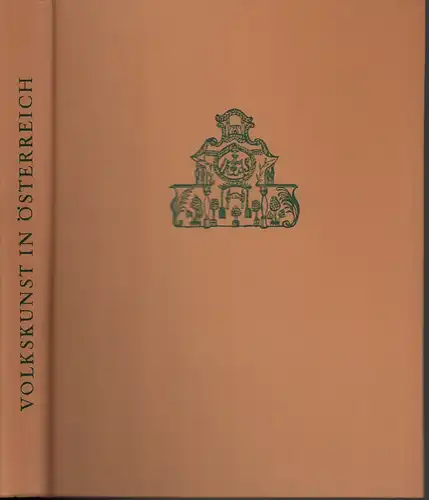 Schmidt, Leopold: Volkskunst in Österreich. 