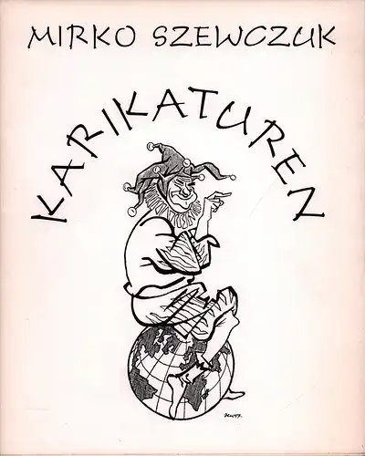 Karikaturen aus den Jahren 1946 bis 1957. [Mit "Brief an Olaf Gulbransson" u. "Über die Karikatur. Aus einem Vortrag"], Szewczuk, Mirko
