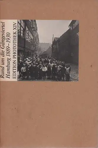 Kerbs, Diethart (Hrsg.): Rund um die Gängeviertel. Hamburg 1889-1930. (Fotos von) Johann Hamann, Heinrich Hamann, Paul Wutcke, Carl-Friedrich Höge, Rudolf Dührkoop. Ausgewählt von Walter Uka. 