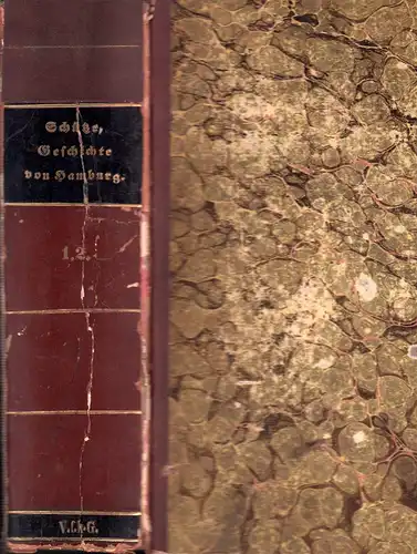 (Schütze, Gottfried): Die Geschichte von Hamburg für den Liebhaber der vaterländischen Geschichte. 2 Bde. in 1 Bd. (= komplett). 