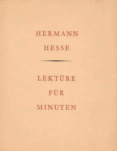 Hesse, Hermann: Lektüre für Minuten. Ein paar Gedanken aus meinem Büchern und Briefen. 