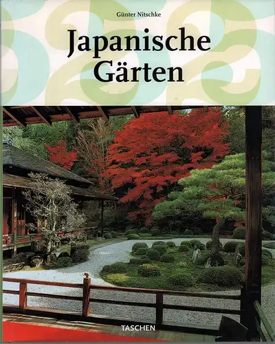 Nitschke, Günter: Japanische Gärten. Rechter Winkel und natürliche Form. [Übers. aus dem Engl.: Andreas Heering]. 