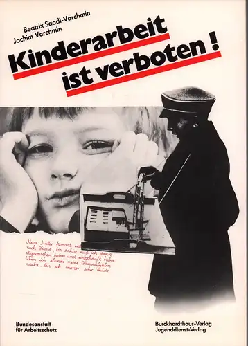 Saadi-Varchmin, Beatrix / Varchmin, Jochim: Kinderarbeit ist verboten! (Ausstellungskatalog). Unter Mitarb. von Arno Herzig, Gernot Krankenhagen, Konrad Paschen, Hans-Karl Steffen, Terre des hommes. 
