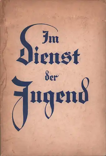 Im Dienst der Jugend. Bilder aus der Arbeit des Kirchlichen Jugendamtes Hamburg. 