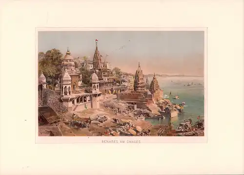 Benares am Ganges. (Nach derNatur). Chromolithographie nach E. T. Compton