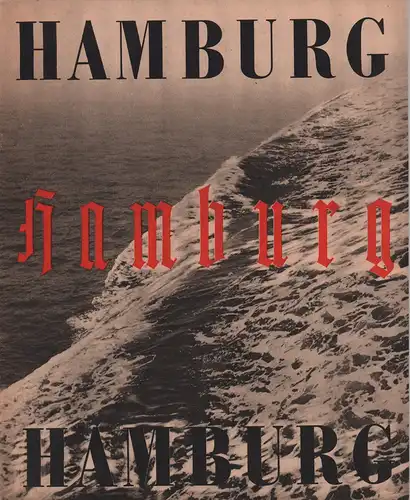 Hamburg - Hamburg - Hamburg. [Published by the Ausschuß zur Förderung der  Überseewirtschaft / Committee for the Promotion of Overseas Trade]. 