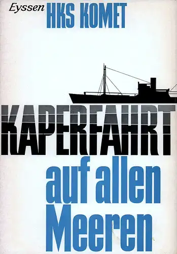Eyssen, Robert: Kriegstagebuch "Komet". (Hrsg. von Wilhelm Wolfslast. [Erste Ausgabe]). 