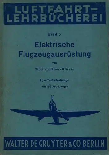 Klinker, Bruno: Elektrische Flugzeugausrüstung. 2., verbesserte Aufl. 
