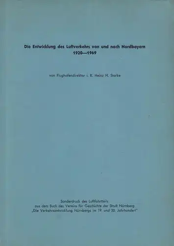Starke, Heinz H: Die Entwicklung des Luftverkehrs von und nach Nordbayern 1920-1969. 