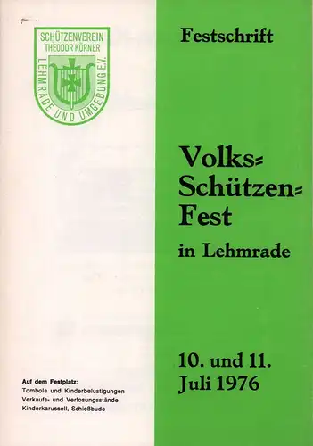 Volks-Schützen-Fest in Lehmrade. 10. u. 11. Juli 1976 Festschrift. Hrsg. Schützenverein Theodor Körner Lehmrade und Umgebung.
