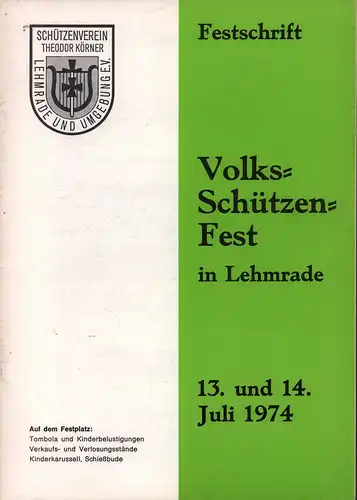 Volks-Schützen-Fest in Lehmrade. 13. u. 14. Juli 1974.  Festschrift. Hrsg. Schützenverein Theodor Körner Lehmrade und Umgebung.
