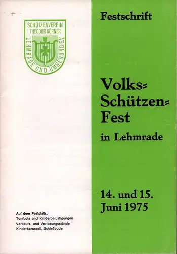 Volks-Schützen-Fest in Lehmrade. 14. u. 15. Juni 1975. Festschrift. Hrsg. Schützenverein Theodor Körner Lehmrade und Umgebung. 