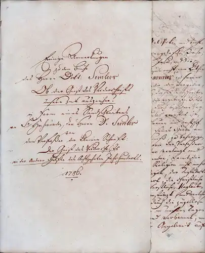 Wilker, Johan Matthias [Wilcker, Johann Matthias], Buchbinder, Autor, Liederdichter (1734-1794): Manuskript: "Einige Anmerkungen zu dem Buche des Herrn Dokt. Semlers: 'Ob der Geist des Widerchrists unsere Zeit auszeichne?' in Form eines Sendschreibens an 