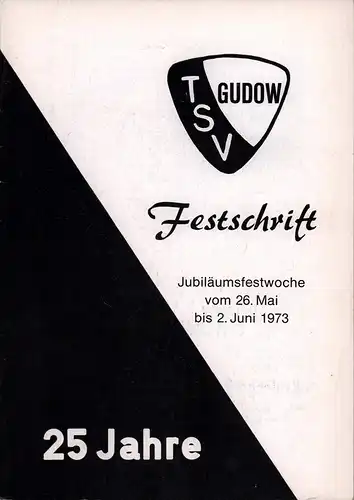 Sport. - Gudow: Festschrift 25 Jahre TSV Gudow. Jubiläumsfestwoche vom 26. Mai bis 2. Juni 1973. 