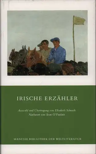 Irische Erzähler. Auswahl und Übertragung von Elisabeth Schnack. Nachwort von Sean O'Faolain. (7. Aufl.). 