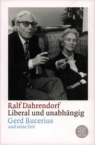 Dahrendorf, Ralf: Liberal und unabhängig. Gerd Bucerius und seine Zeit. (Ungekürzte Ausgabe. Lizenz des Beck-Verlag, München). 