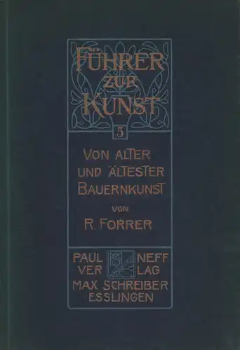 Forrer, Robert: Von alter und ältester Bauernkunst. 