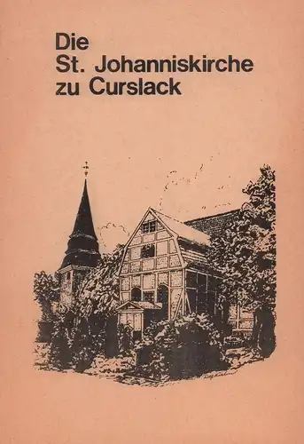 Kiehn, Rolf: Die St. Johanniskirche zu Curslack. 