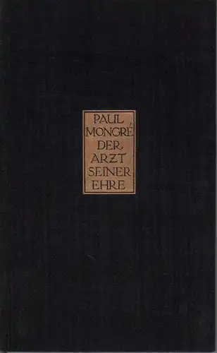 Mongré, Paul (d.i. Felix Hausdorff): Der Arzt seiner Ehre. Komödie in einem Akt. Mit einem Epilog. 