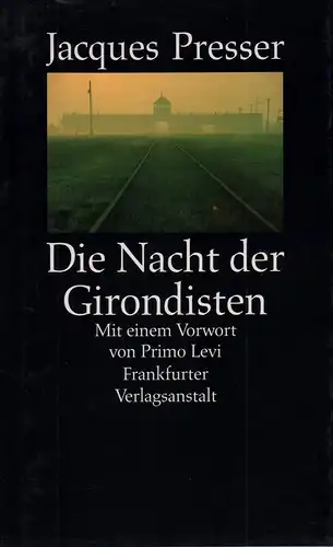 Presser, Jacques: Die Nacht der Girondisten. Novelle. Aus dem Niederländ. von Mirjam Pressler. Mit einem Vorw. von Primo Levi. 