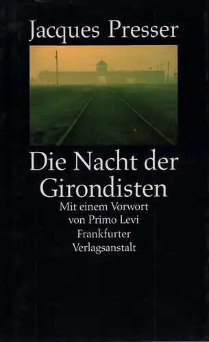 Presser, Jacques: Die Nacht der Girondisten. Novelle. Aus dem Niederländischen von Mirjam Pressler. Mit einem Vorwort von Primo Levi. 