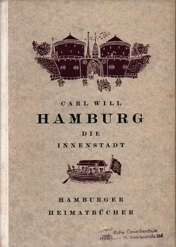 Will, Carl: Hamburg. Eine Heimatkunde. TEIL 1: Die Innenstadt. [2. Aufl.]. 