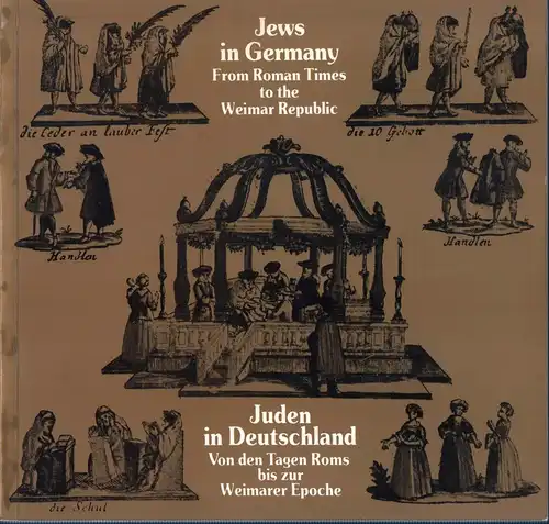 Jews in Germany. From Roman times to the Weimar Republic / Juden in Deutschland. Von den Tagen Roms bis zur Weimarer Epoche. [Ausstellungskatalog]. 