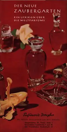 Hunger, E. [Erhard]: Der neue Zaubergarten. Ein Lexikon der Weltparfums, Eaux de Cologne und Eaux de Toilette. (Hrsg. von Parfümerie Douglas, Hamburg). 8. Aufl. 