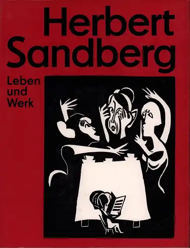Lang, Lothar: Herbert Sandberg. Leben und Werk. [1. Auflage]. 