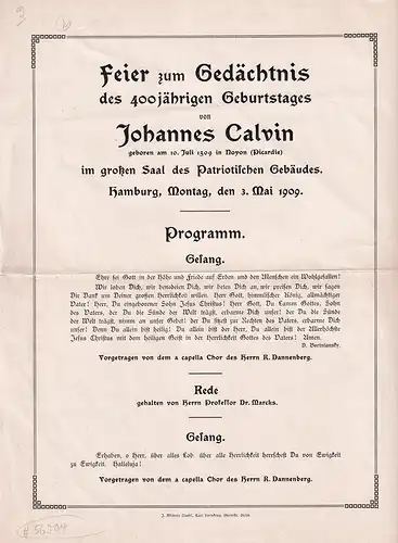 Feier zum Gedächtnis des 400jährigen Geburtstages von Johannes Calvin, geboren am 10. Juli 1509 in Noyon (Picardie). Im großen Saal des Patriotischen Gebäudes, Hamburg, Montag, den 3. Mai 1909. [Programmzettel]. 