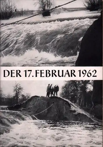 [Thaden, Willy von (Hrsg.)]: Der 17. Februar 1962. 