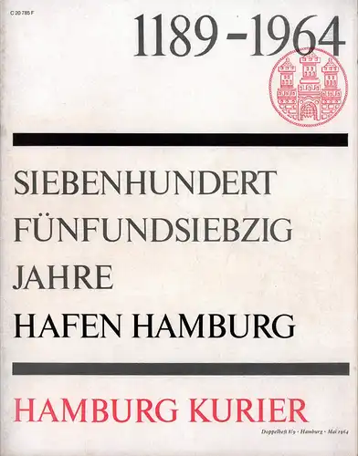 1189-1964 Siebenhundertfünfundsiebzig Jahre Hafen Hamburg. 