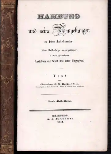 Buek, F. G. [Friedrich Georg]: Hamburg und seine Umgebungen im 19ten Jahrhundert. Eine Reihenfolge naturgetreuer, in Stahl gestochener Ansichten der Stadt und ihrer Umgegend. ABTHEILUNG 1 (von 2) apart: Text (OHNE die Tafeln). 