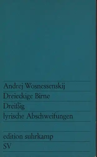 Wosnessenskij, Andrej: Dreieckige Birne. Dreißig lyrische Abschweifungen. 