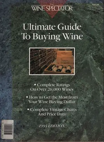 The Wine spectator's ultimate guide to buying wine. 1993 edition. 
