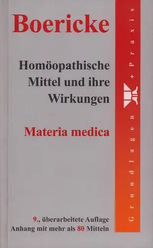 Boericke, William: Homöopathische Mittel und ihre Wirkungen. Materia medica. (Übers. von Margarethe Harms). 9., überarb. Aufl. 