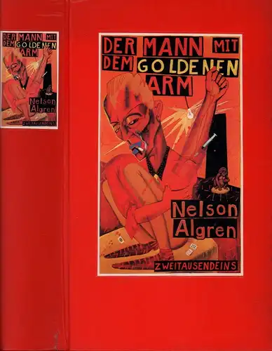 Algren, Nelson: Der Mann mit dem goldenen Arm. Roman. Deutsch von Carl Weissner. (1. Aufl., 1.-5. Tsd.). 