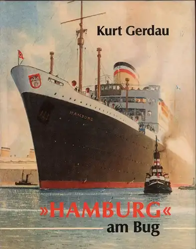 Gerdau, Kurt: Hamburg am Bug. 