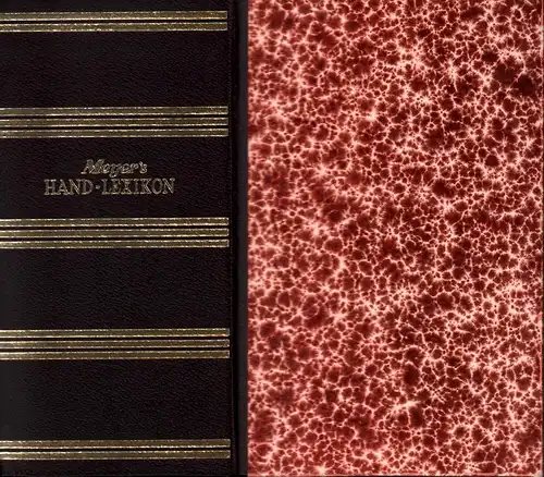 Meyers Hand-Lexikon des allgemeinen Wissens in einem Band. Mit vielen Karten der Astronomie, Geographie, Geognosie, Geschichte etc. (REPRINT der Ausgabe Hildburghausen, Bibliographisches Institut, 1872). 