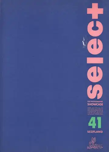 Select [The Photographic Showcase]. ISSUE 41: SCOTLAND. Hrsg. v. Wilhelm Moser und David Colby. 