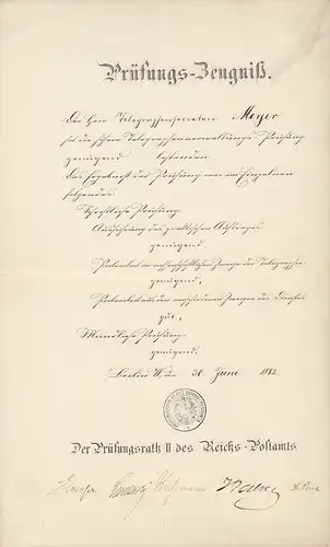 Prüfungs-Zeugniß zur höheren Telegraphenverwaltungs-Prüfung. Ausgestellt auf "Telegraphensecretair Meyer", datiert 30. Juni 1882. 