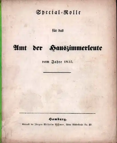 Special-Rolle für das Amt der Hauszimmerleute vom Jahre 1835. [Zunftbestimmungen]. 