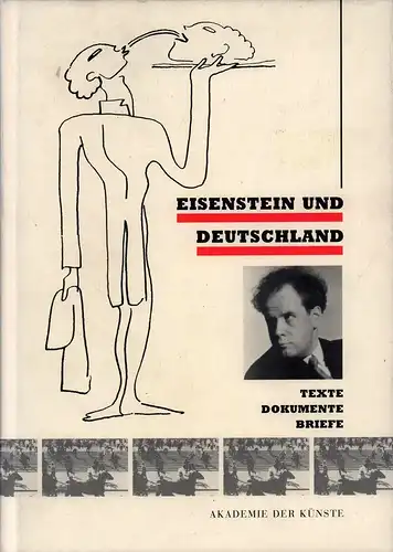 Bulgakowa, Oksana: Eisenstein und Deutschland. Texte, Dokumente, Briefe. Hrsg. von der Akademie der Künste. Konzeption und Zusammenstellung von Oksana Bulgakowa. 